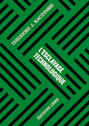 Esclavage technologique (L'), v. 01